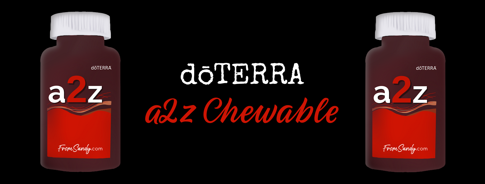 dōTERRA a2z Chewable | From Sandy