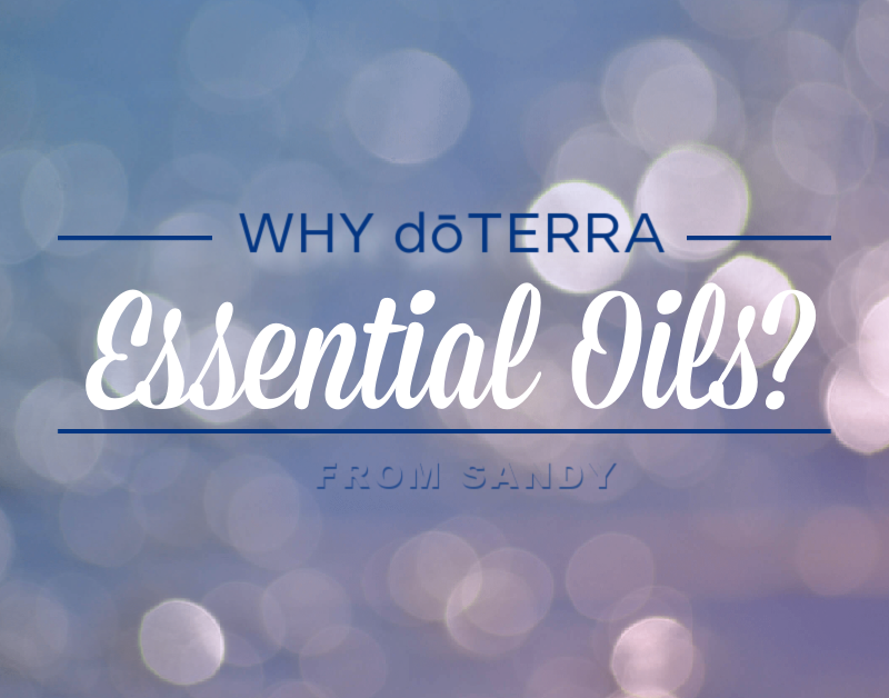 Why dōTERRA Essential Oils, From Sandy