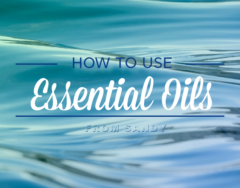 How to Use Essential Oils, From Sandy