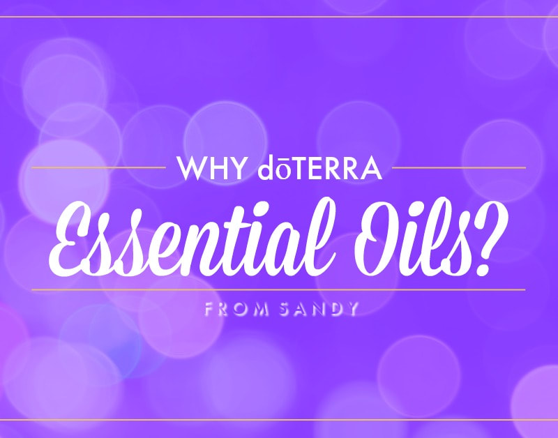 Why dōTERRA Essential Oils, From Sandy